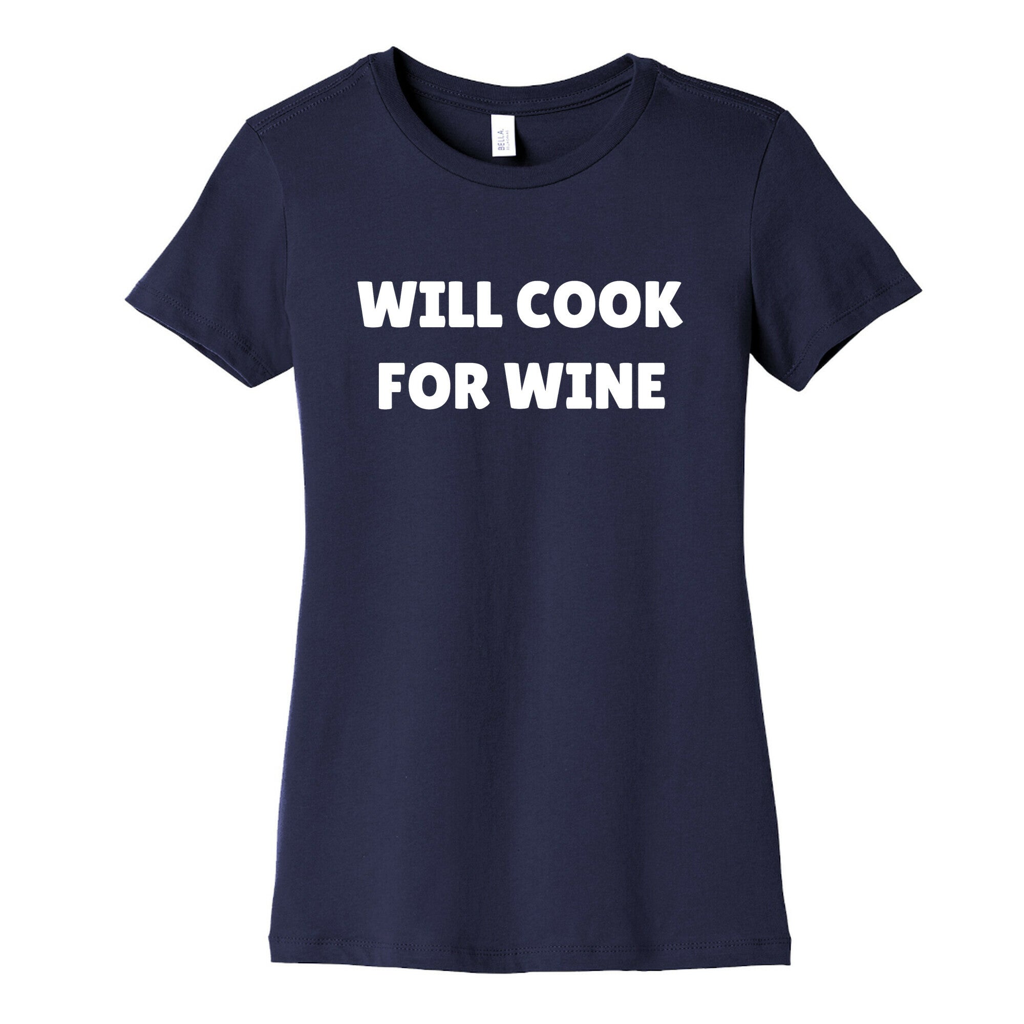 Will Cook For Wine Women's Cotton Tee